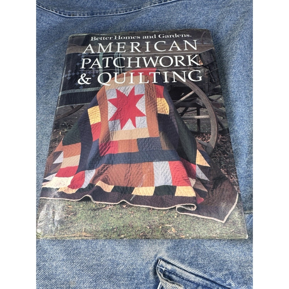 Better Homes and Gardens American Patchwork & Quilting 1985 Hardcover Craft Book